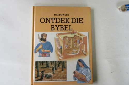 ONTDEK DIE BYBEL - TIM DOWLEY - AS PER SCAN