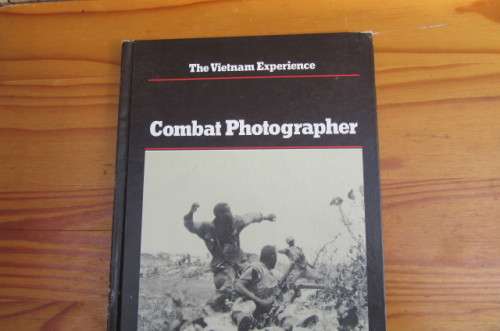 THE VIETNAM EXPERIENCE - COMBAT PHOTOGRAPHER  - AS PER SCAN