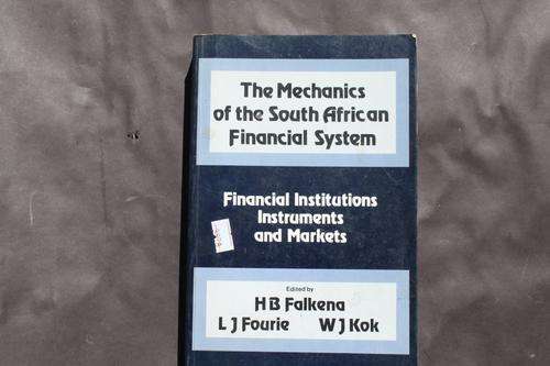 THE MECHANICS OF THE S.A. FINANCIAL SYSTEM
