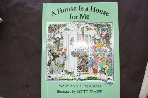 A HOUSE IS A HOUSE FOR ME