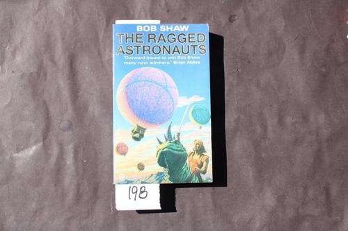 THE RAGGED ASTRONAUTS - B.SHAW - 1987