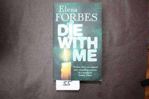 DIE WITH ME - E.FORBES - 2008