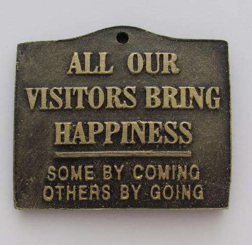 *ALL OUR VISITORES BRING HAPPINESS...*resin sign with brass screws