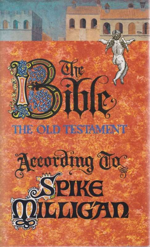 The Bible According to Spike Milligan