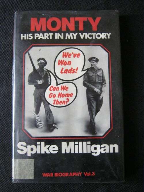 Monty His part in my Victory - Spike Milligan