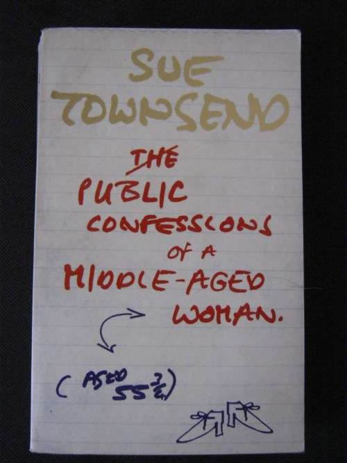 Public Confessions of a Middle-Aged Woman. Aged 55 3/4 - Sue Townsend