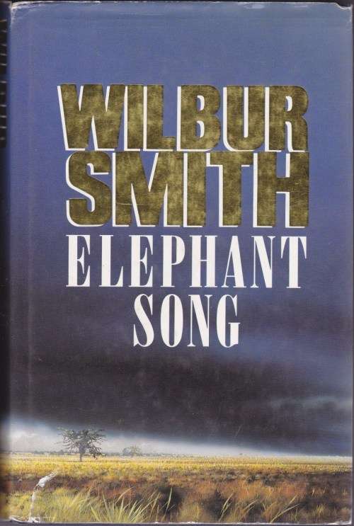 Elephant Song - Wilbur Smith (First Edition)
