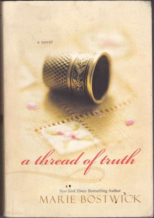A Thread of Truth - Marie Bostwick