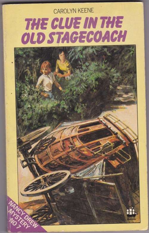 A Nancy Drew Mystery 7. The Clue in the old Stagecoach - Carolyn Keene