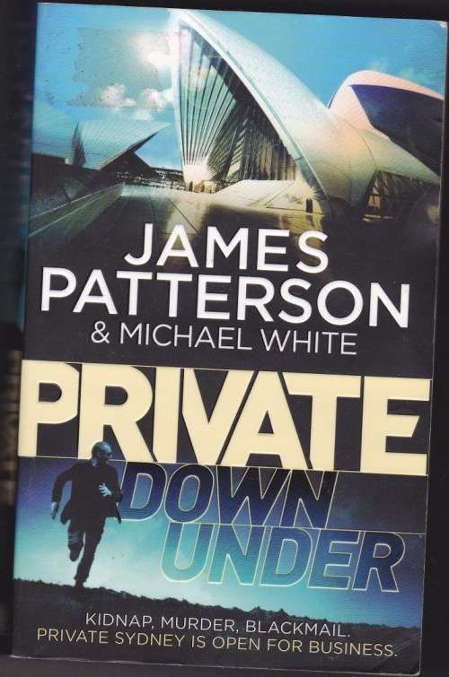 Private Down Under - James Patterson & Michael White