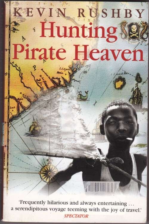 Hunting Pirate Heaven - Kevin Rushby