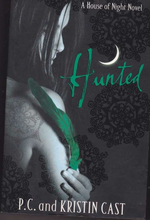 A House of Night Novel : Hunted - P.C. & Kristin Cast