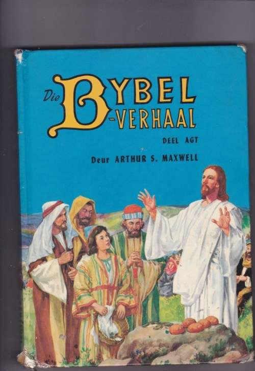 Die Bybel Verhaal Deel 8 - Arthur S. Maxwell