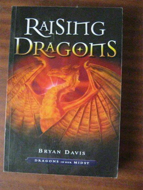 Raising Dragons- Bryan Davis
