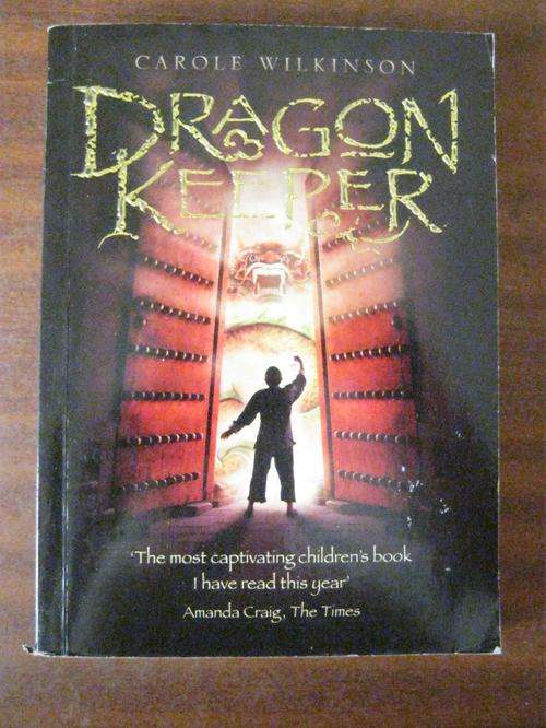 Dragon Keeper- Carole Wilkinson