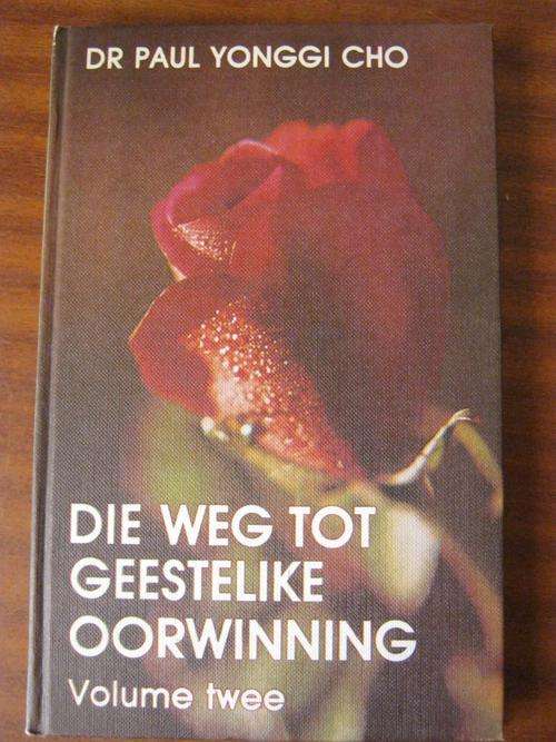 Die Weg Tot Geestlike Oorwinning Volume 2 - Dr Paul Yonggi Cho
