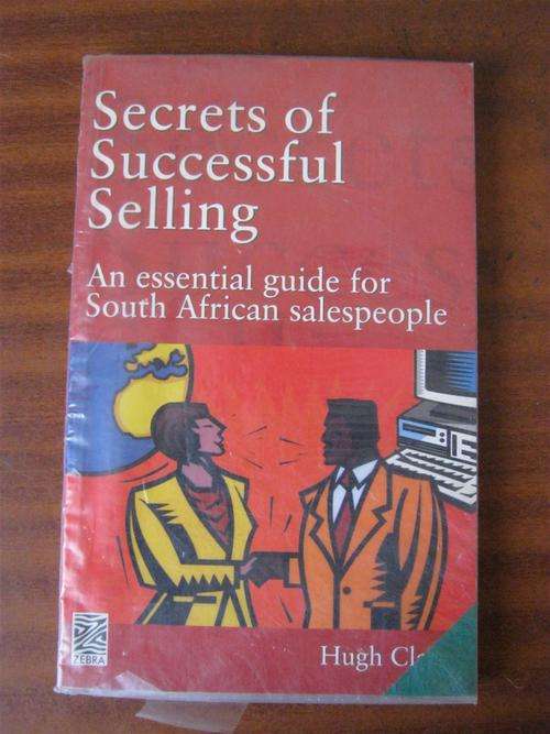 Secrets of Successful  Selling- Hugh Clarke