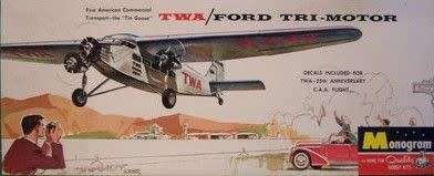 TWA / Ford Tri-Motor - First American Transport - the `Tin Goose` Vintage