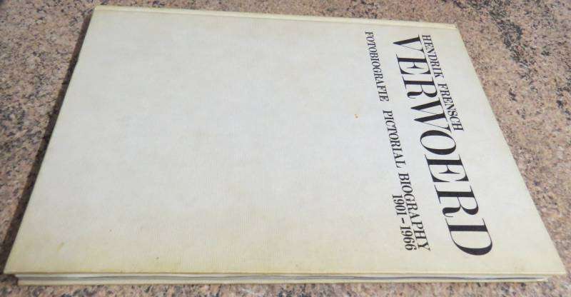 Hendrik Frensch Verwoerd Fotobiografie 1901-1966