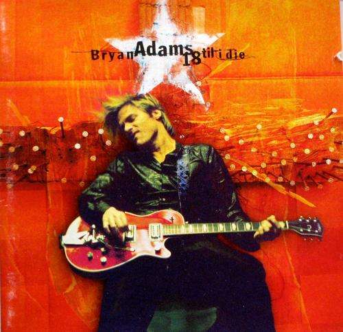 Bryan Adams ( CD ) 18 FILL I DIE