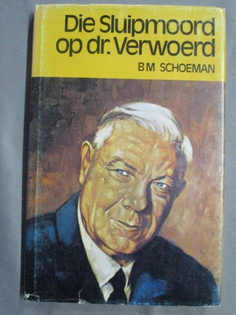 Die Sluipmoord Op dr. Verwoerd - B.M. Schoeman