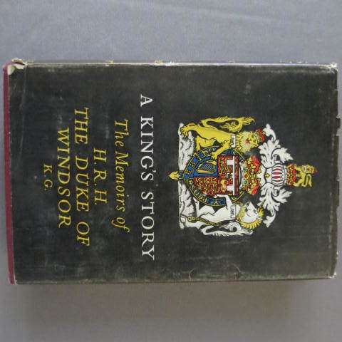 A King`s Story The Memoirs of H.R.H. The Duke of Windsor K.G. ( Second Edition 1951 )