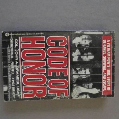 Code Of Honor - Col. John A. Dramesi (A Vietnam`s POW`s true story)