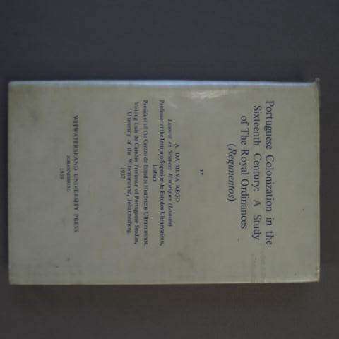 Rego, A.D.S. Portuguese Colonization In The Sixteenth Century: A Study of The Royal Ordinance