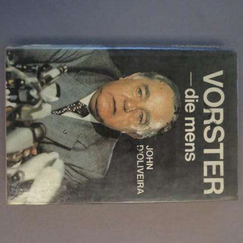 Vorster Die Mens - John D'Oliveira