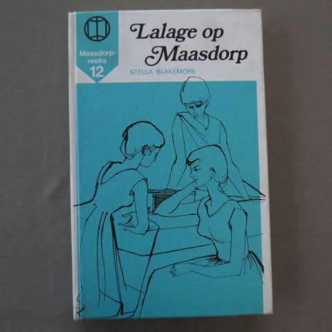 Lalage op Maasdorp - Stella Blakemore ( Hardeband )