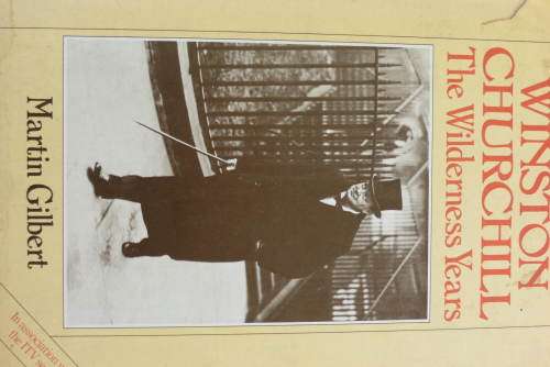 Gilbert, Martin.  Winston Churchill The wilderness years.