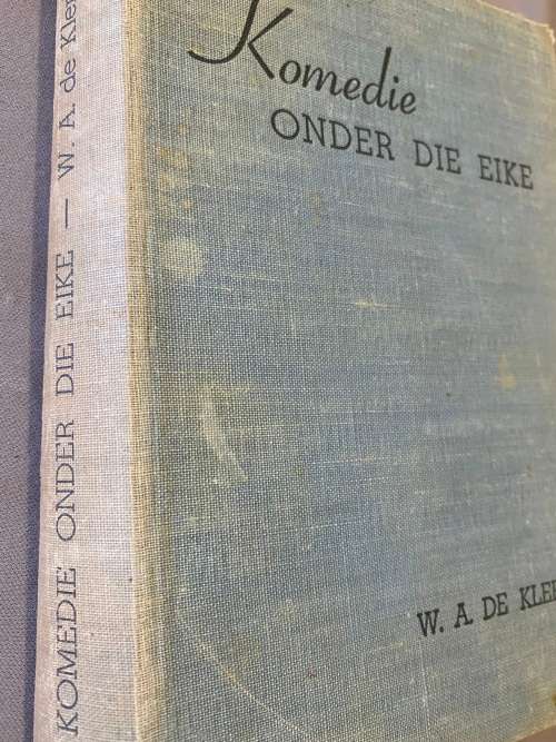 Komedie onder die eike. W.A. de Klerk