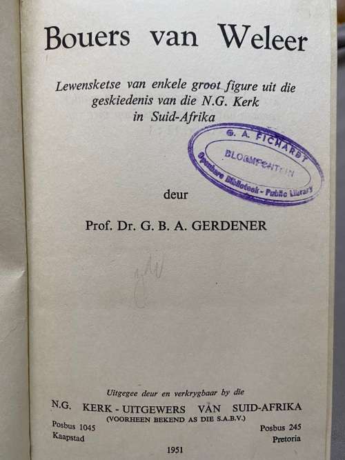 Bouers van Weleer: Lewenssketse van geskiedkundige hooffigure in N.G. Kerk. G.B.A.Gerdener