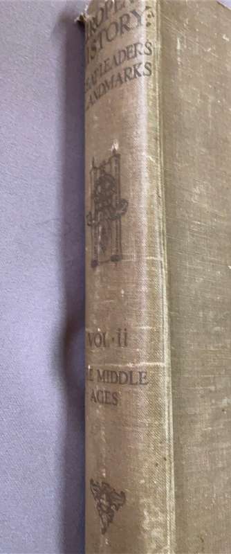 European History: Great leaders and Landmarks. Vol II The Middle Ages. A. R. Hope Moncrieff