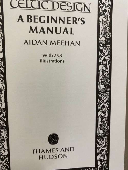 Celtic Desigh: A beginners manual. Aidan Meehan.