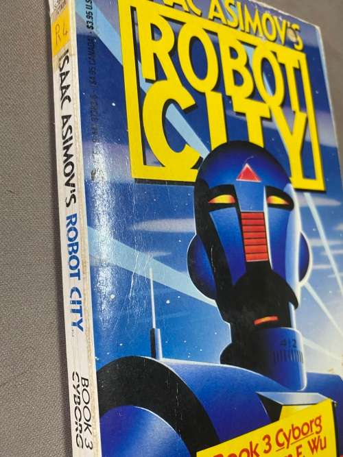 Isaac Asimov`s Robot City : book 3 Cyborg. William F. Fu.