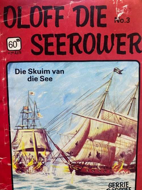 Die skuim van die see. Gerrie Radloff. Olaff die seerower nr. 3