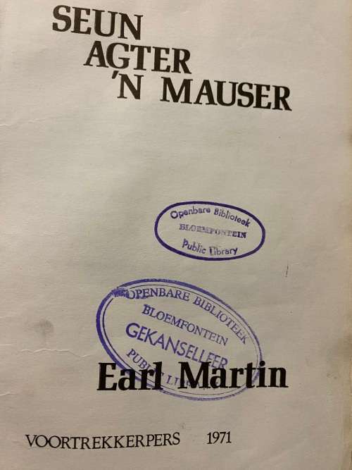 Earl Martin. Seun agter `n Mauser.