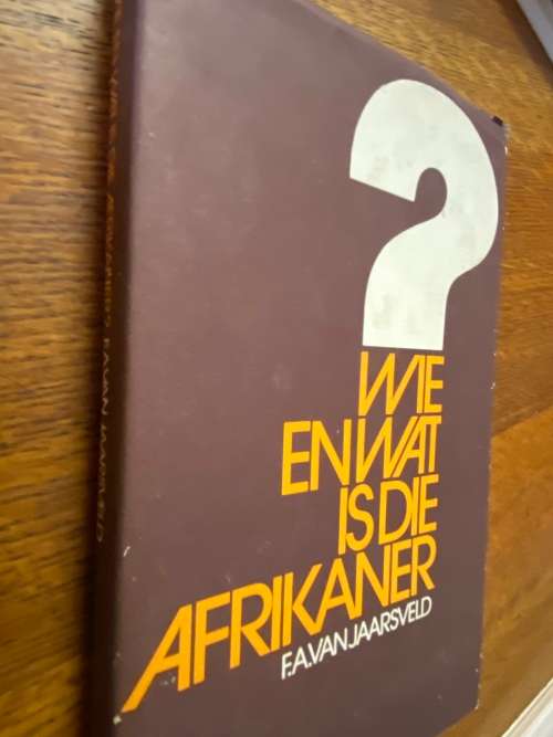 F A van Jaarsveld. Wie is die Afrikaner?