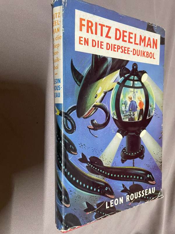 Fritz Deelman en die Diepsee-Duikbol. Leon Rousseau.
