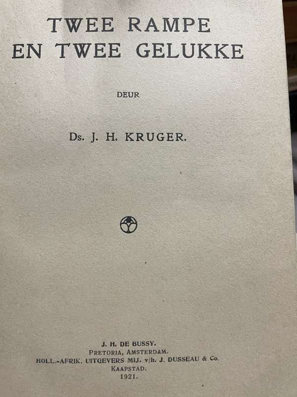 Twee Rampe en twee Gelukke. Ds. J.H. Kruger. (Tweede prys vir beste letterkudige werk in Afrikaans).