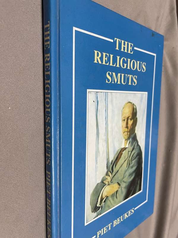 The religious Smuts. Piet Beukes.
