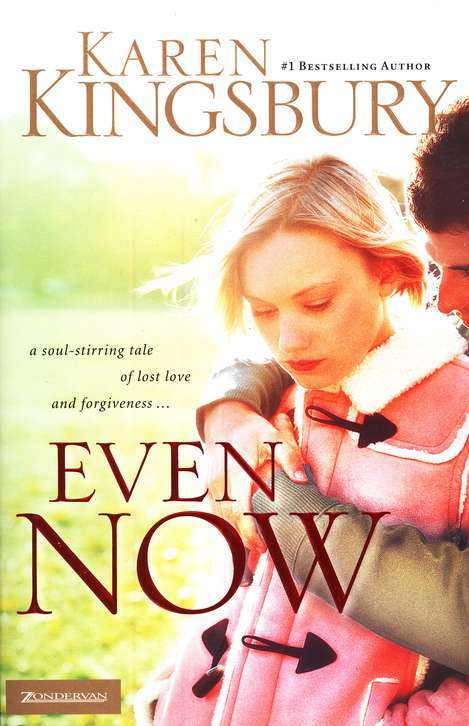 Even Now - Karen Kingsbury