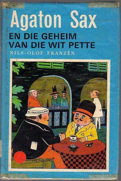 Agaton Sax en die geheim van die wit pette - Nils-Olof Franzen