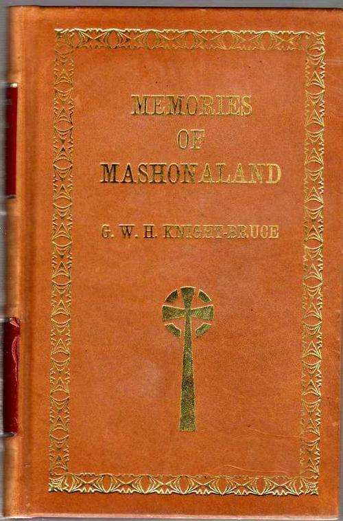 Memories of Mashonaland - G W H Knight-Bridge (Rhodesiana) (Limited edition)