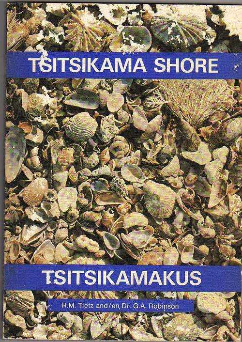 Tsitsikama Shore, Tsitsikamakus - R M Reitz en Dr G A Robinson (3de druk 1977)