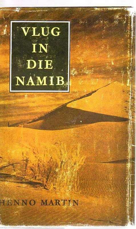VLUG IN DIE NAMIB - HENNO MARTIN