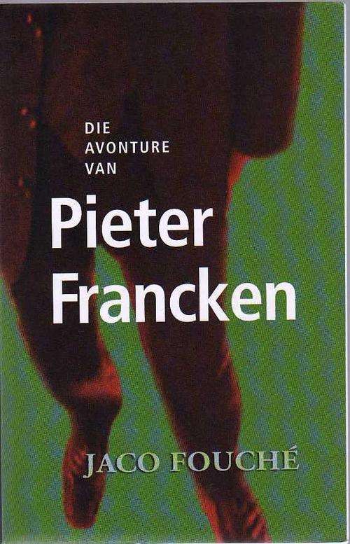 Die Avonture van Pieter Francken - Jaco Fouche