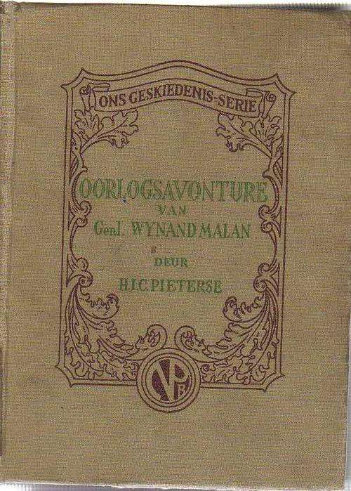 Oorlogsavonture van Generaal Wynand Malan - HJC Pieterse (2de druk 1946)