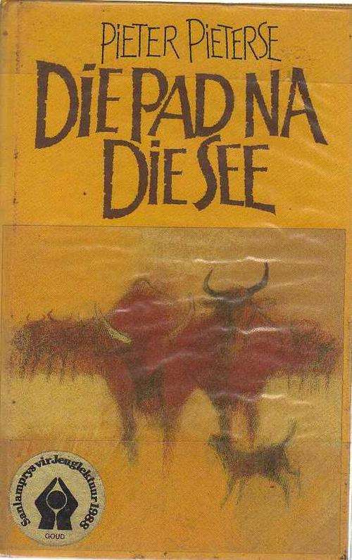 Die pad na die See - Pieter Pieterse (1ste uitgawe 1988)
